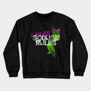 I Play By Scouse Rules Crewneck Sweatshirt